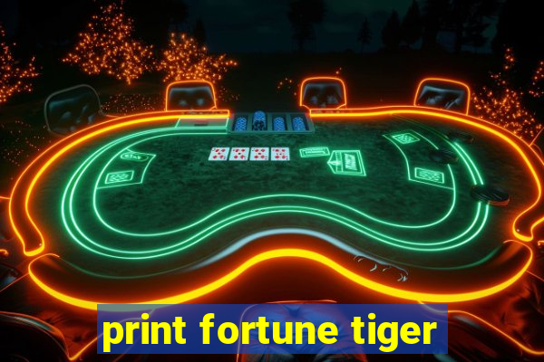 print fortune tiger